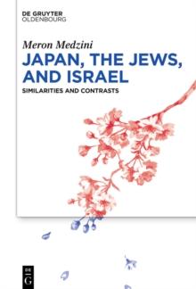 Japan, the Jews, and Israel : Similarities and Contrasts