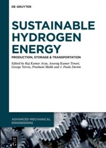 Sustainable Hydrogen Energy : Production, Storage & Transportation