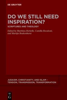 Do We Still Need Inspiration? : Scriptures and Theology