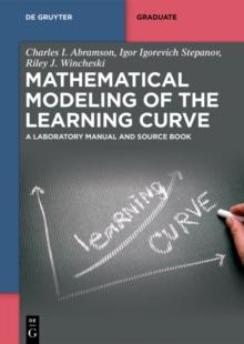 Mathematical Modeling of the Learning Curve : A Laboratory Manual and Source Book