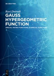 Gauss Hypergeometric Function : Special Matrix Functions, q-Special Functions