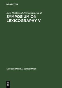 Symposium on Lexicography V : Proceedings of the Fifth International Symposium on Lexicography May 3-5, 1990 at the University of Copenhagen