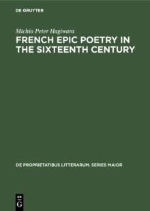 French epic poetry in the sixteenth century : Theory and practice