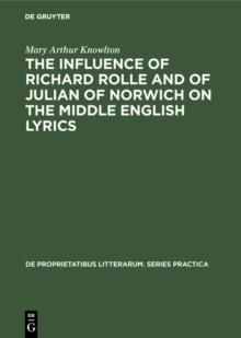 The influence of Richard Rolle and of Julian of Norwich on the middle English lyrics