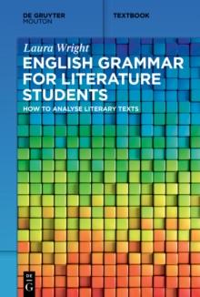 English Grammar for Literature Students : How to Analyse Literary Texts