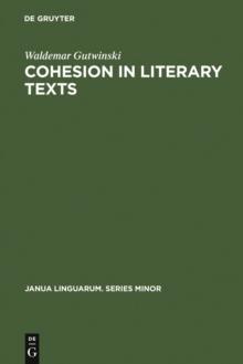 Cohesion in literary texts : a study of some grammatical and lexical features of English discourse