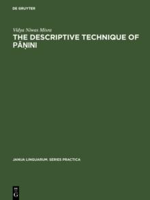 The descriptive technique of Panini : An introduction