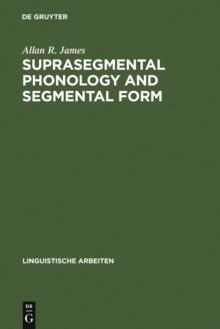 Suprasegmental Phonology and Segmental Form : Segmental Variation in the English of Dutch speakers