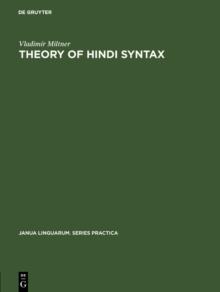 Theory of Hindi syntax : Descriptive, generative, transformational