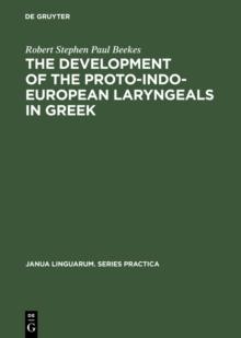 The Development of the Proto-Indo-European Laryngeals in Greek