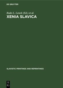 Xenia Slavica : Papers presented to Gojko Ruzicic on the occasion of his seventy-fifth birthday, 2 February 1969