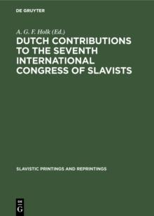 Dutch contributions to the seventh International Congress of Slavists : Warsaw, August 21-27, 1973