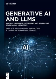 Generative AI and LLMs : Natural Language Processing and Generative Adversarial Networks