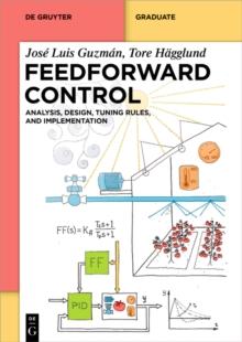 Feedforward Control : Analysis, Design, Tuning rules, and Implementation