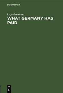 What Germany has paid : Under the treaty of Versailles