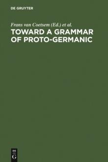 Toward a grammar of Proto-Germanic