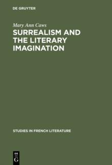 Surrealism and the literary imagination : A study of Breton and Bachelard