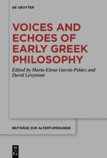 Voices and Echoes of Early Greek Philosophy