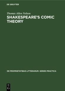 Shakespeare's comic theory : A study of art and artifice in the last plays