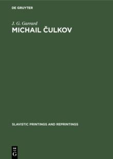 Michail Culkov : An introduction to his prose and verse