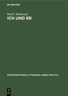 Ich und Er : First and Third Person Self-Reference and Problems of Identity in Three Contemporary German-Language Novels