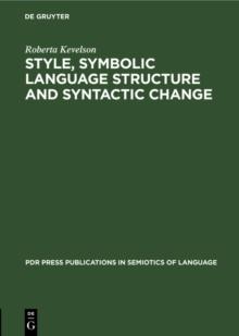 Style, Symbolic Language Structure and Syntactic Change : Intransitivity and the Perception of Is in English