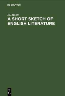 A Short Sketch of English Literature : From Chaucer to the Present Time