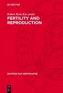 Fertility and Reproduction : Methods of Measuring the Balance of Births and Deaths