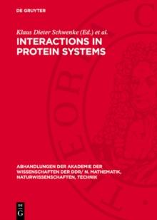 Interactions in Protein Systems : Proceedings of the 3rd Symposium on Food Proteins organized by the Central Institute of Nutrition, Potsdam-Rehbrucke, of the Academy of Sciences of the GDR Reinhardsb