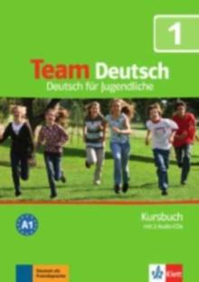 Team Deutsch : Kursbuch 1 mit 2 Audio-CDs