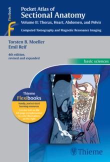 Pocket Atlas of Sectional Anatomy, Vol. II: Thorax, Heart, Abdomen and Pelvis : Computed Tomography and Magnetic Resonance Imaging