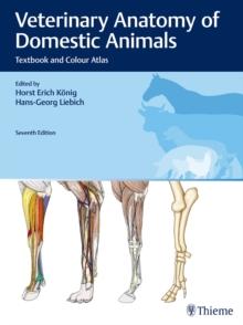 Veterinary Anatomy of Domestic Animals : Textbook and Colour Atlas