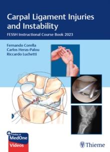 Carpal Ligament Injuries and Instability : FESSH Instructional Course Book 2023