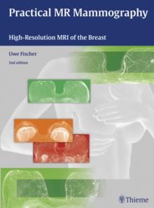 Practical MR Mammography : High-Resolution MRI of the Breast