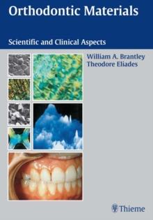 Orthodontic Materials : Scientific and Clinical Aspects