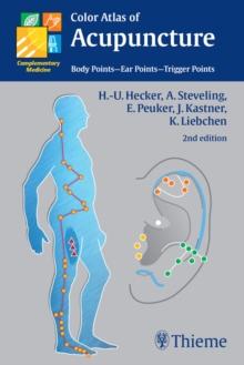 Color Atlas of Acupuncture : Body Points, Ear Points, Trigger Points