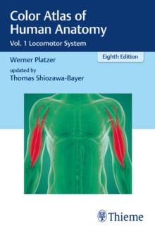 Color Atlas of Human Anatomy : Vol. 1 Locomotor System