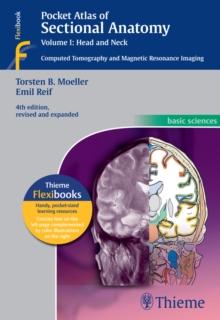 Pocket Atlas of Sectional Anatomy, Volume I: Head and Neck : Computed Tomography and Magnetic Resonance Imaging