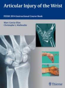 Articular Injury of the Wrist : FESSH 2014 Instructional Course Book