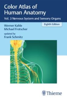 Color Atlas of Human Anatomy : Vol. 3 Nervous System and Sensory Organs