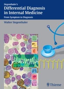 Differential Diagnosis in Internal Medicine : From Symptom to Diagnosis