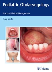 Pediatric Otolaryngology : Practical Clinical Management