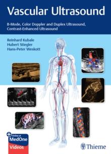 Vascular Ultrasound : B-Mode, Color Doppler and Duplex Ultrasound, Contrast-Enhanced Ultrasound