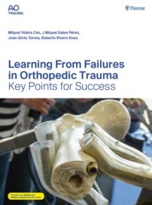 Learning From Failures in Orthopedic Trauma : Key Points for Success