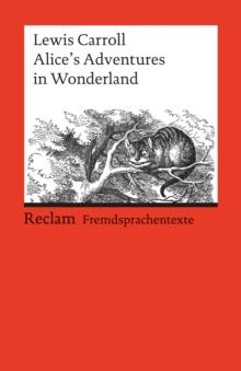 Alice's Adventures in Wonderland : Reclams Rote Reihe - Fremdsprachentexte