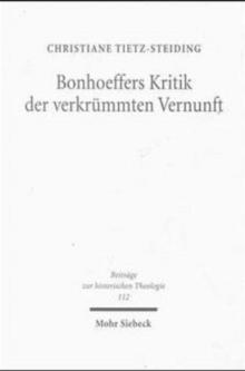 Bonhoeffers Kritik der verkrummten Vernunft : Eine erkenntnistheoretische Untersuchung