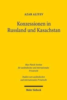 Konzessionen in Russland und Kasachstan : Vertragsrechtliche Aspekte