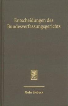 Entscheidungen des Bundesverfassungsgerichts (BVerfGE) : Registerband zu den Entscheidungen des Bundesverfassungsgerichts, Band 131-140