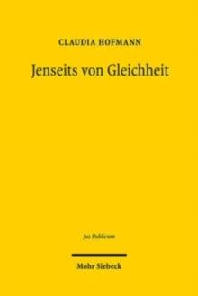 Jenseits von Gleichheit : Gleichheitsorientierte Massnahmen im internationalen, europaischen und nationalen Recht