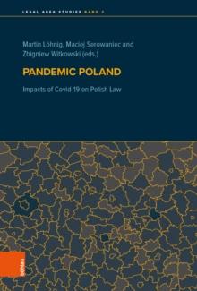 Pandemic Poland : Impacts of Covid-19 on Polish Law